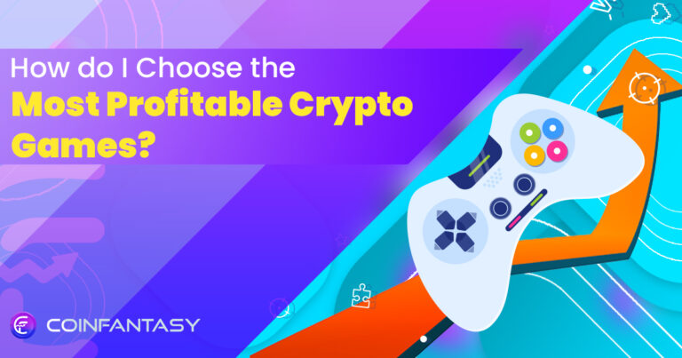 How do I Choose the Most Profitable Crypto Games?