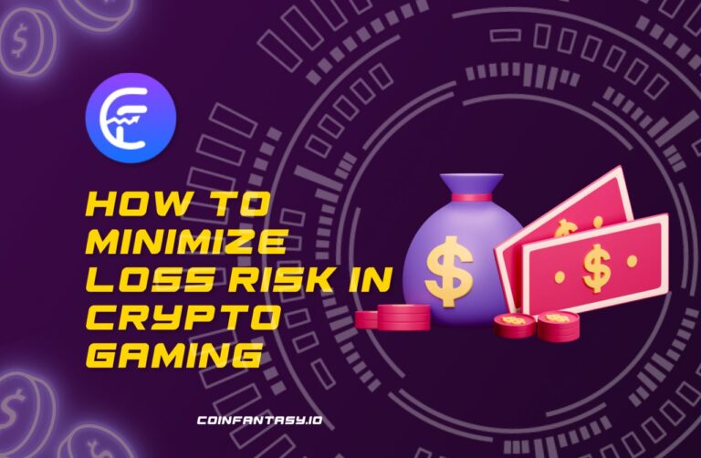 How to Minimize Loss-Risk in Crypto & NFT Gaming?