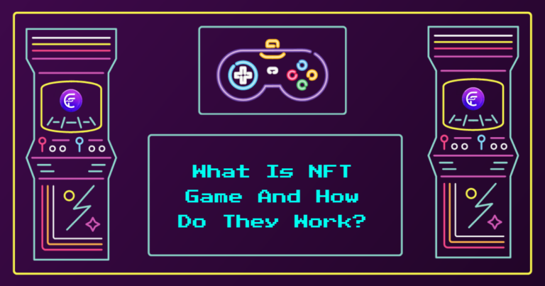 What Is NFT Game And How Do They Work? [Complete Detail]