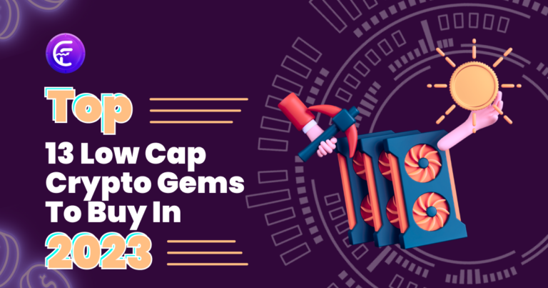 Top 13 Low-Cap Crypto Gems To Buy & Investment Tips In 2023