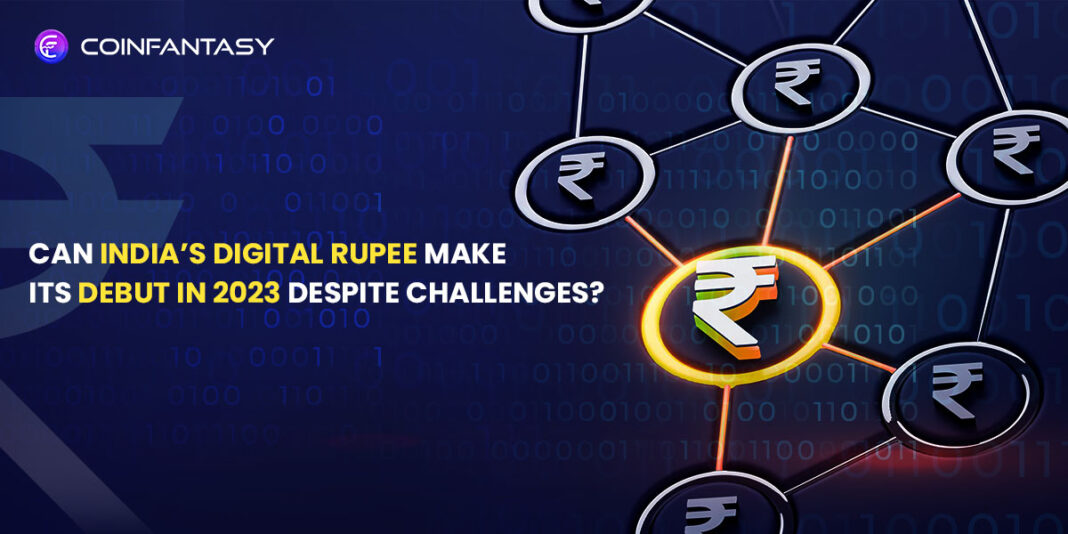 India’s Digital Rupee Make Its Debut In 2023