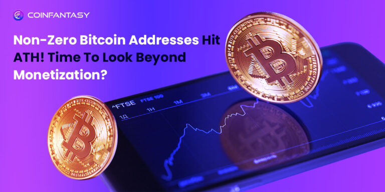 Non-Zero Bitcoin Addresses Hit ATH! Time To Look Beyond Monetization?