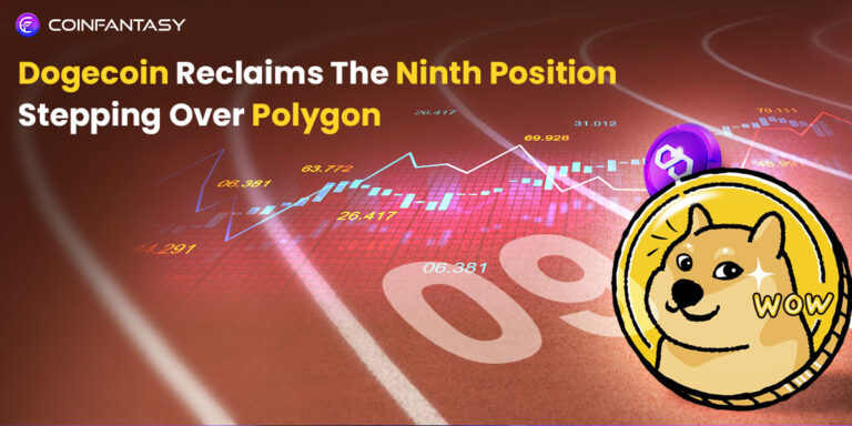 Dogecoin Reclaims The Ninth Position Stepping Over Polygon