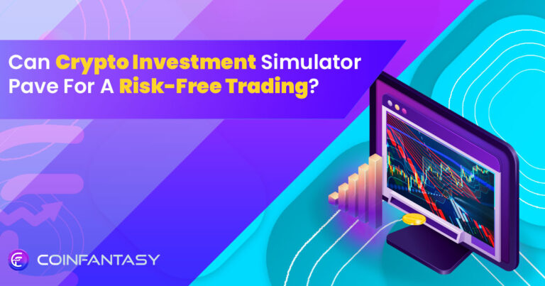 Can Crypto Investment Simulator Pave For A Risk-Free Trading?