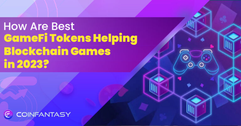 How Are Best GameFi Tokens Helping Blockchain Games in 2023?