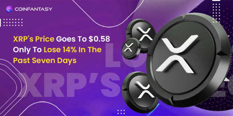 XRP’s Price Goes To $0.58 Only To Lose 14% In The Past Seven Days