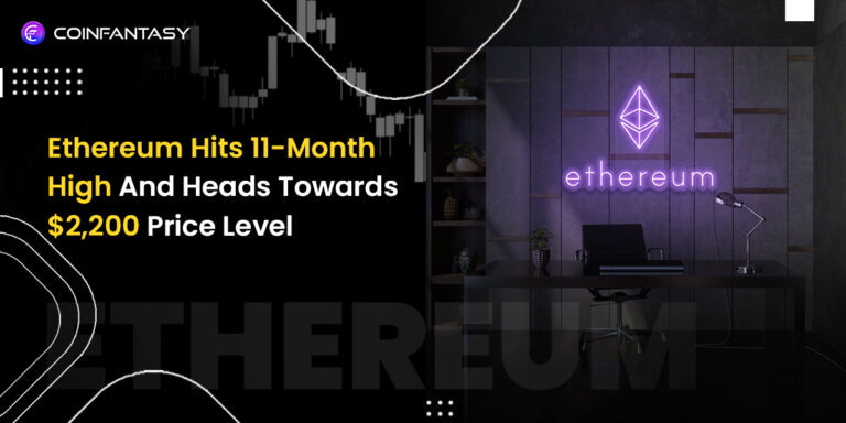 Ethereum Hits 11-Month High And Heads Towards $2,200 Price Level!