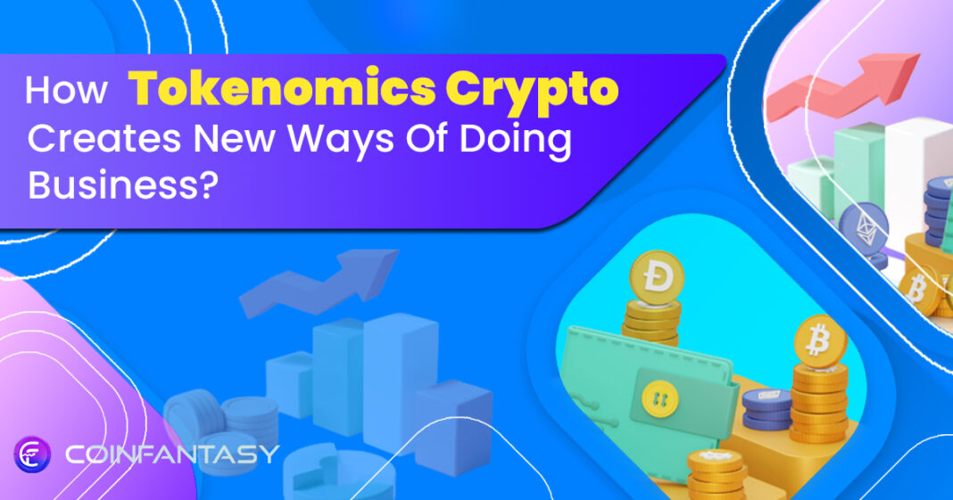Tokenomics in Crypto | New way of business