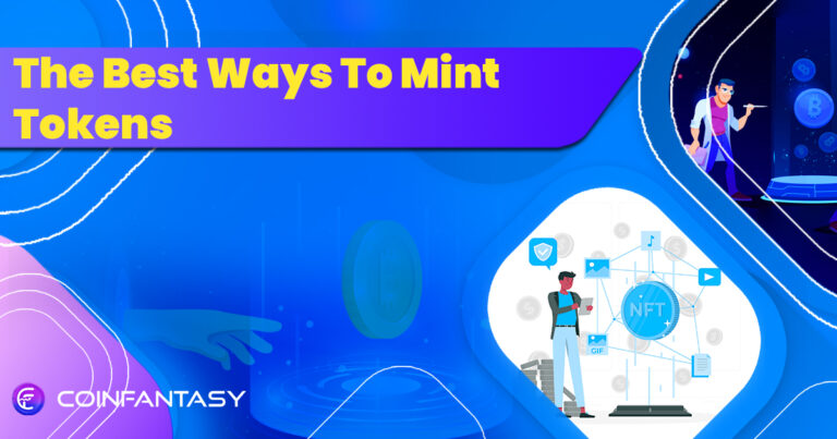 What Are The Best Ways To Mint Tokens And Profit From It?