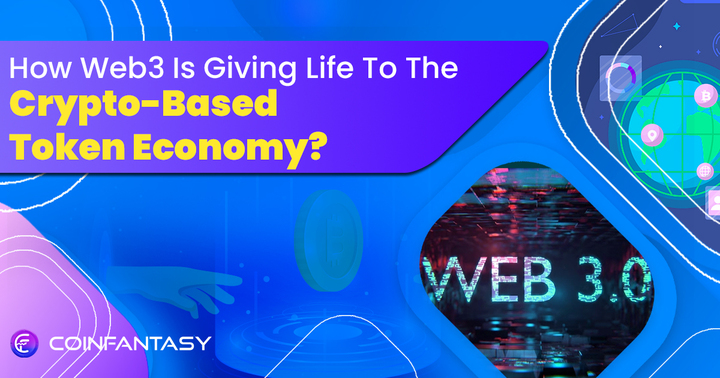 How Web3 Is Giving Life To The Crypto-Based Token Economy?