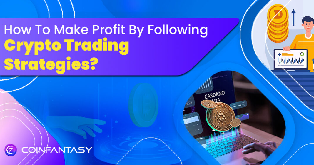 Crypto Trading strategies to make profit