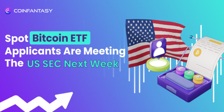 Spot Bitcoin ETF Applicants Are Meeting The US SEC Next Week