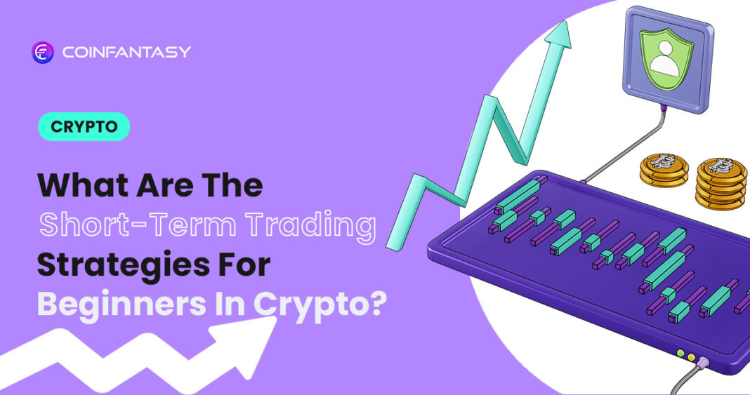 Trading Strategies For Beginners | Short-Term Crypto Trading