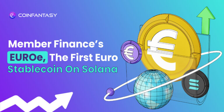 Member Finance’s EUROe, The First Euro Stablecoin On Solana