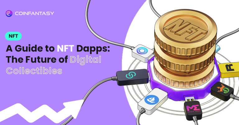 A Guide to NFT Dapps: The Future of Digital Collectibles