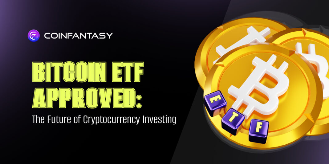 Bitcoin ETF Approved