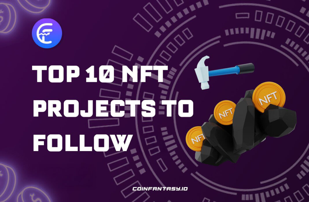 Top 10 NFT Projects to Follow: Get Ready for the Future