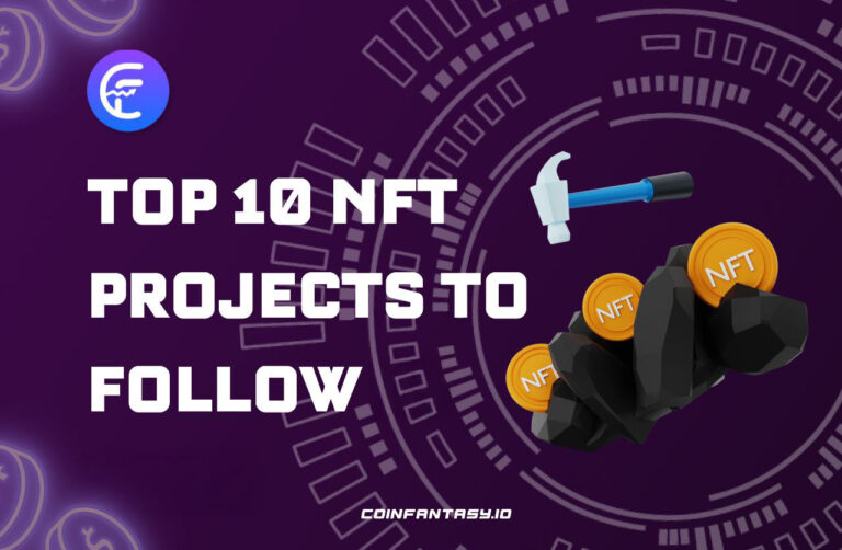 Top 10 NFT Projects to Follow: Get Ready for the Future